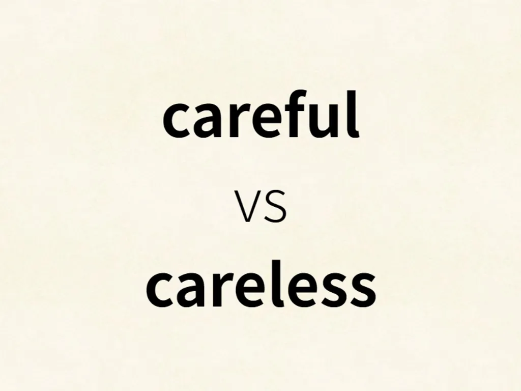 careful vs careless