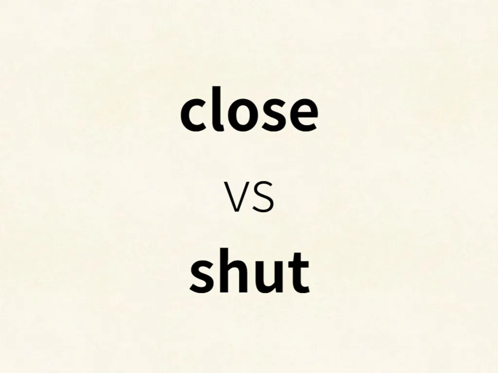 close vs shut