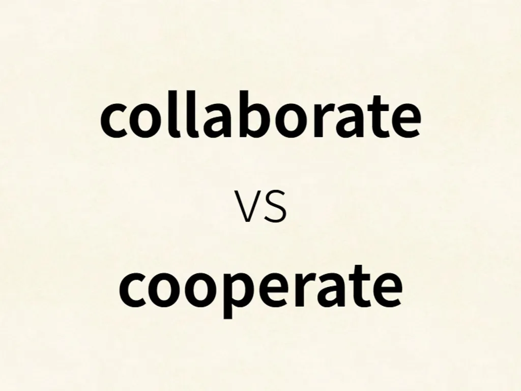 collaborate vs cooperate