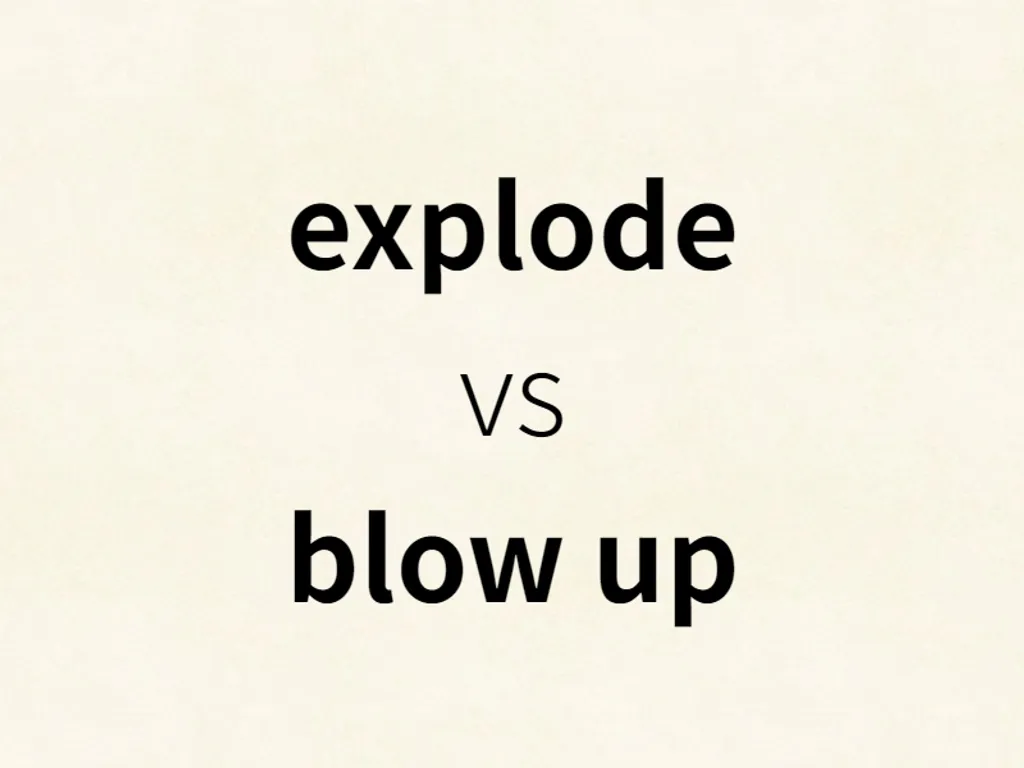 Explode和Blow up的区别是什么？ | 满分语法
